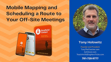 Handheld Contact: Mobile Mapping and Scheduling a Route to Your Off-Site Meetings