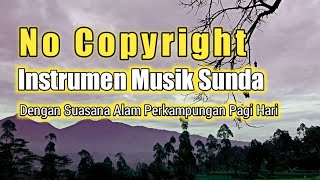 GRATIS Backsound Musik Sunda Dengan Suasana Alam Pedesaan Di Pagi Hari