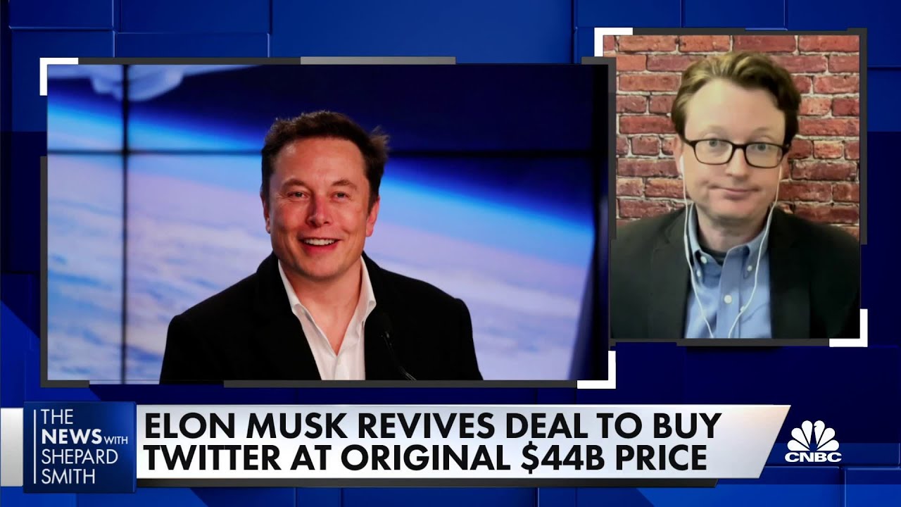 Elon Musk revives deal to buy Twitter at original $44 billion price - CNBC Television
