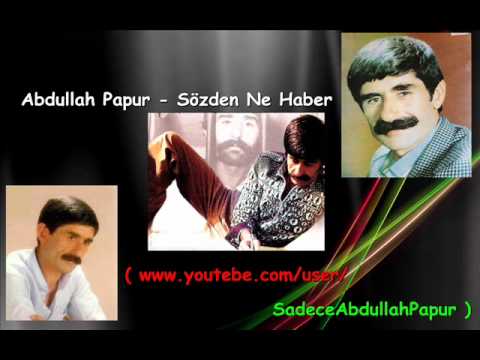 Abdullah Papur - Sözden Ne Haber Dinle mp3 indir