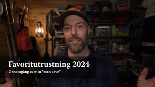 Favoritutrustning för äventyr 2024 - genomgång av min 