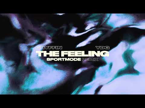 Gryffin \u0026 YDG - The Feeling (SPORTMODE Remix)
