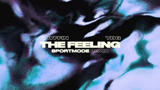 Gryffin \u0026 YDG - The Feeling (SPORTMODE Remix)