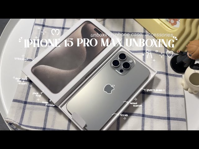  iPhone 15 Pro Max🩶Aesthetic Unboxing✨Natural Titanium 256GB +  Accessories