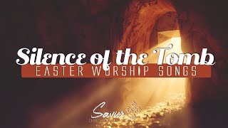 Easter Worship Song With Lyrics ✤ In the Silence of the Tomb | Christian Worship 2025
