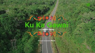 Ramles Walter- Ku Ka Gawai(OFFICIAL MUSIC VIDEO)