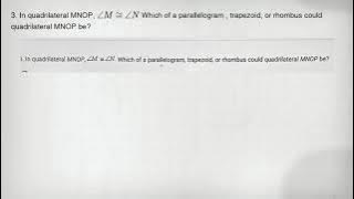 3. In quadrilateral MNOP, angle Mcong angle N Which of a parallelogram , trapezoid, or rhombus could
