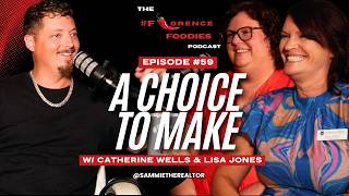 #59 - A Choice To Make W/ Catherine Wells & Lisa Jones