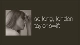 taylor swift - so long, london (slowed & reverb)