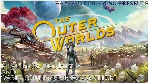 Outer Worlds Platinum trophy guide and game walkthrough. Episode 8, Byzantium