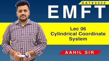 Lec 06 I Cylindrical coordinate system I Part 01 I EMFT I GATE 2020