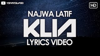 Najwa Latif - KLIA [Lyrics Video][1080p]