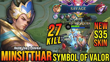 SAVAGE + 27 Kills!! Symbol of Valor Minsitthar New S35 Skin!! - Build Top 1 Global Minsitthar ~ MLBB