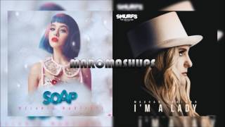 Melanie Martinez Meghan Trainor - Im A Soap Lady Mashup