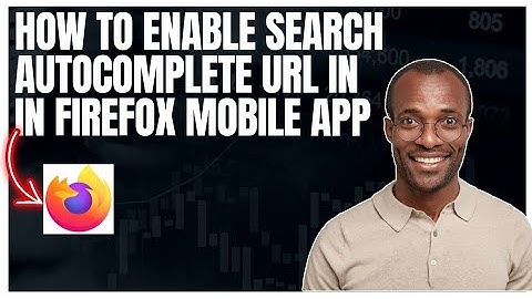 How to enable search autocomplete url in Firefox mobile