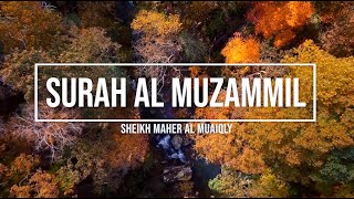 073 | SURAH AL MUZAMMIL | SHEIKH MAHER AL MUAIQLY