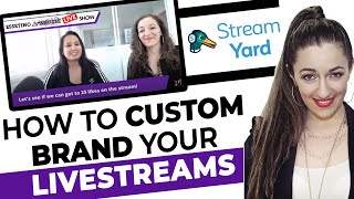 How to Brand Your Livestream in Streamyard with Logo, Custom Colors and Banners 🚩