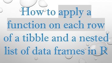How to apply a function on each row of a tibble and a nested list of data frames in R