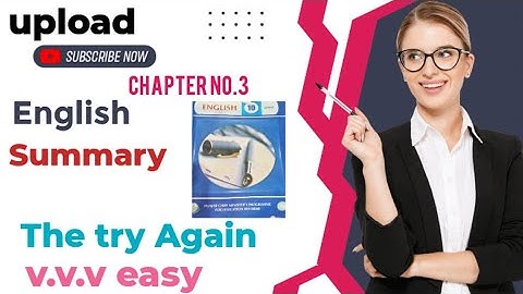 Summary The try again |Chapter no.3 |Class 10th | Punjab board.