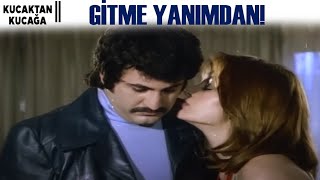 Kucaktan Kucağa Türk Filmi | Selma , Kadir ile Yakınlaşıyor!