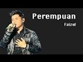 Perempuan  faizul lyrics