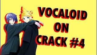 VOCALOID ON CRACK #4