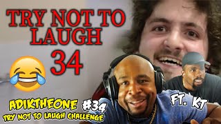 Try Not To Laugh Challenge 34 by AdikTheOne Ft. KT