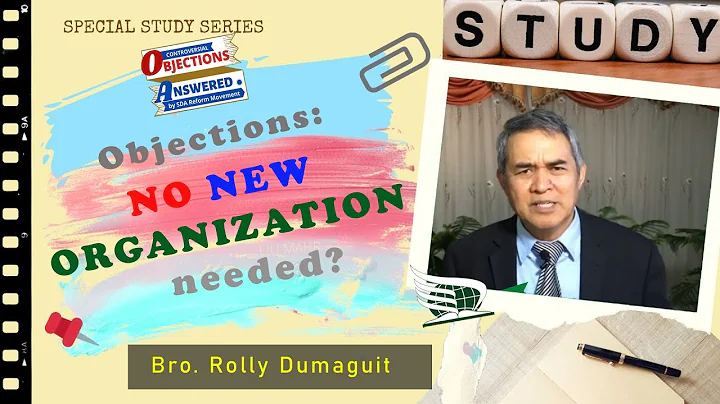No New Organization by Pastor Rolly Dumaguit | SDA Objections Answered