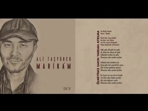 Ali TAŞYÜREK - Ölmeyince Sakın Yardan Ayrılma (Marika'm 2016)