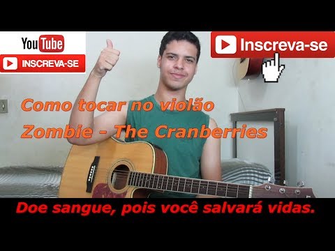 Como Tocar Zombie no Violão [Música com Cifra Simplificada]