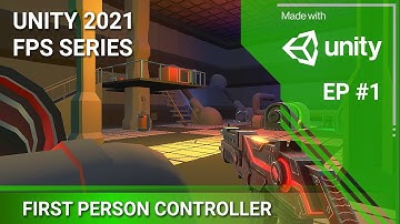 Unity 2021 Tutorial -  First Person Controller - FPS EP 1
