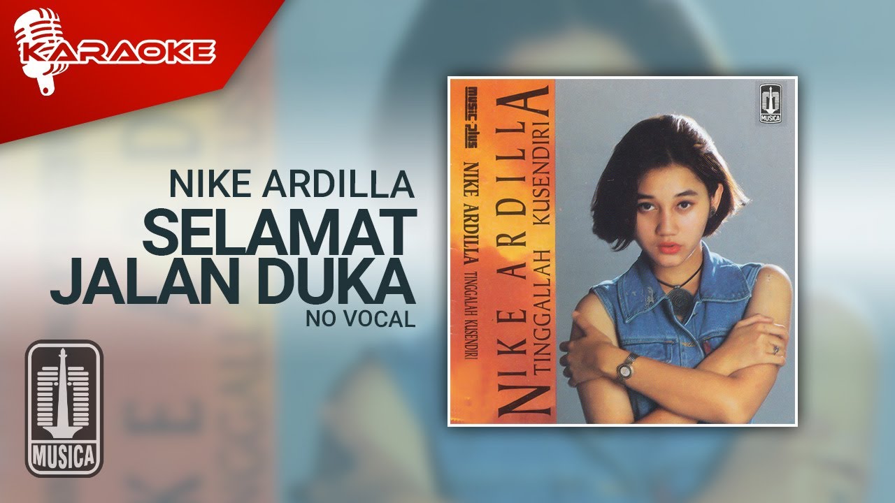 Nike Ardilla - Selamat Jalan Duka (Official Karaoke Video) | No Vocal