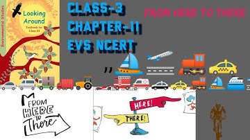 Ch-11 FROM HERE TO THERE CLASS-3 EVS NCERT