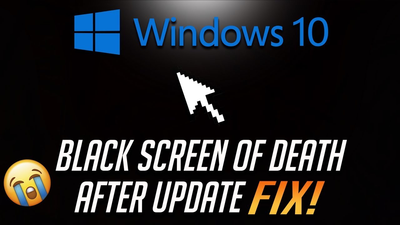 FIX Windows 10 Black Screen of Death After Update [2021