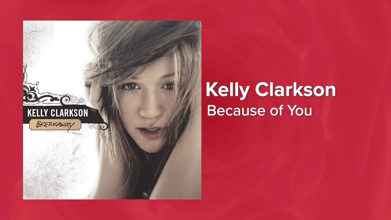 Kelly Clarkson - Because of You (Official Audio) Love Songs - YouTube