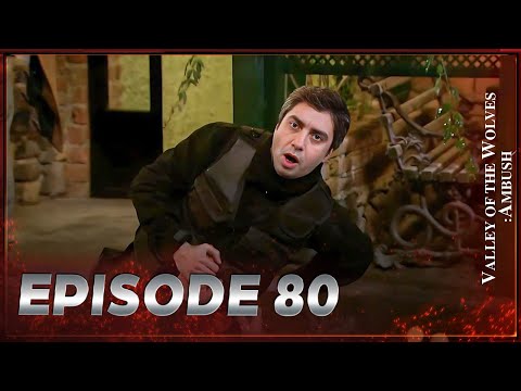 Valley Of The Wolves Ambush Episode 80 Full HD 
