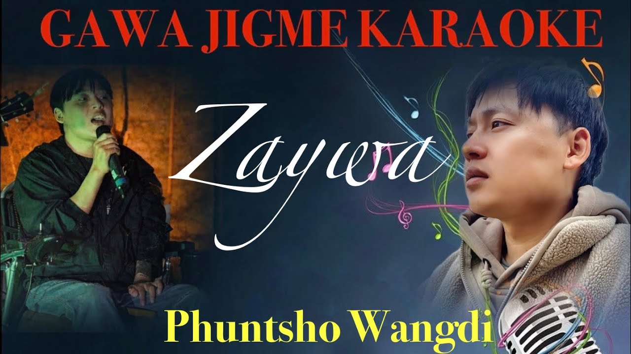 Zaywa by Phuntsho Wangdi vocal off karaoke||Bhutanese Karaoke||