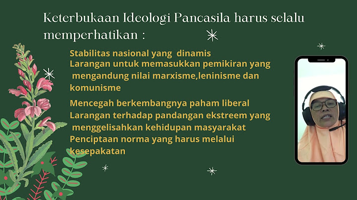 Keterbukaan ideologi pancasila harus selalu memperhatikan hal-hal sebagai berikut kecuali