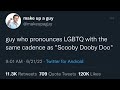 Lgbtq but its the scoobydoo theme original