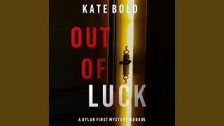 Chapter 48 - Out of Luck (A Dylan First Fbi Suspense Thriller—Book Five)