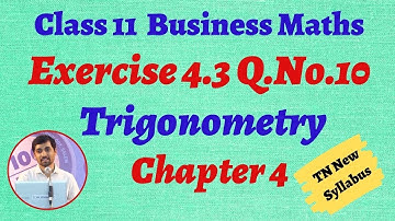 TN 11th  Business Maths  Exercise 4.3 Q.No.10 Chapter 4  Trigonometry AlexMaths TamilNadu Syllabus