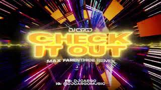 DJ Cargo - Check It Out (Max Farenthide Remix)