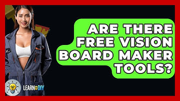 Are There Free Vision Board Maker Tools? - LearnToDIY360.com