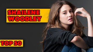 Top 50 Sexiest Shailene Woodley Pictures (MiniList)