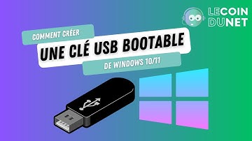 Comment créer une clé USB bootable de Windows 10/11 ?