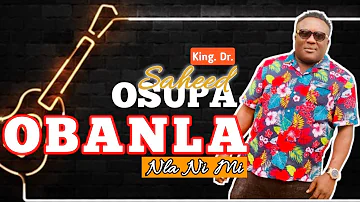 King Dr. Saheed Osupa | "OBANLA" - "Rivalry In The House of Fuji" King Saheed Clears The Air!