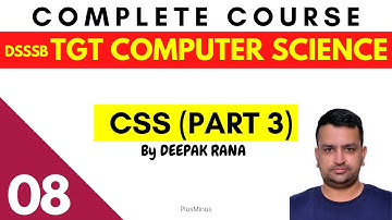 DSSSB/KVS TGT COMPUTER SCIENCE | Class 08 | CSS Part 3 | Deepak Sir