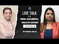LIVE TALK WITH SIMI AGARWAL WEALTH EXPERT