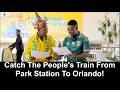 Catch The People's Train From Park Station To Orlando | Bafana Bafana vs Nicaragua!