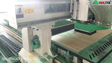 MÁY CNC ROUTER NESTING 4 Đầu Holztek Cắt khoan ván công nghiệp sx nội thất- Cabinet công nghệ 4.0